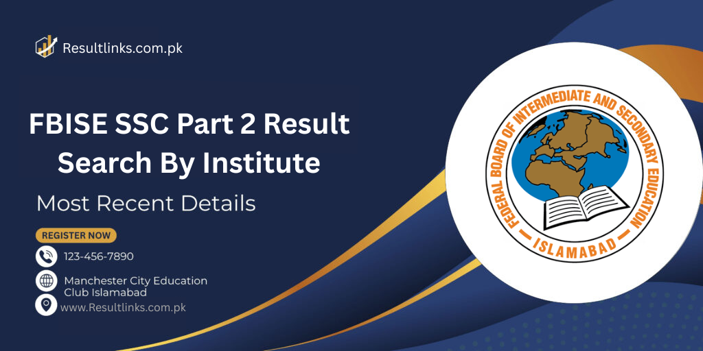 FBISE SSC Part 2 Result Search By Institute